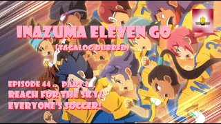 INAZUMA ELEVEN GO | Episode 44 - Part 2 | Tagalog Dubbed | Manong Reaction