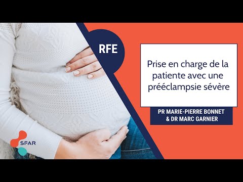 Vidéo: Prééclampsie Sévère: Complications Et Traitement