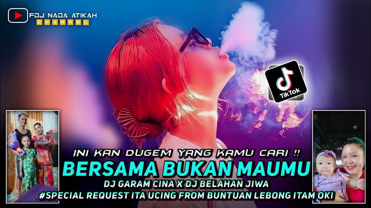 DJ FYP TIKTOK 2023 ❗ BERSAMA BUKAN MAUMU - ARIEF ❗ GARAM CINA ❗ REQ ITA UCING