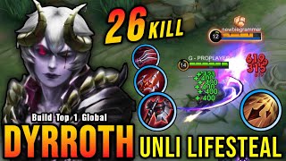 26 Kills!! Unli LifeSteal Build Dyrroth Exp Lane Monster!! - Build Top 1 Global Dyrroth ~ MLBB