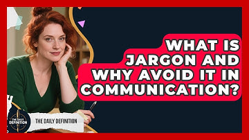 What Is Jargon And Why Avoid It In Communication? - The Daily Definition