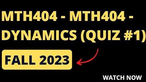 MTH404 Quiz 1 2023 /MTH404 quiz 1 solution 2023