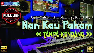 NAN KAU PAHAM Tanpa Kendang Versi PLUS JEP Full Variasi Simpatik Jandutan