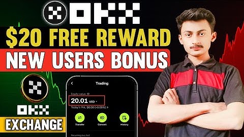 OKX $20 Free Bonus for New Users | OKX Account Create & Trading Reward 2025