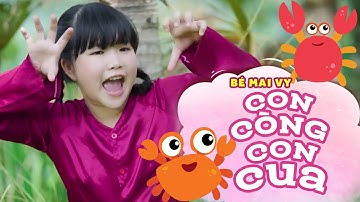 CON CÒNG CON CUA - Bé Mai Vy | Nhạc Thiếu Nhi Về Động Vật Mới Nhất 2022 Của Thần Đồng Âm Nhạc Mai Vy