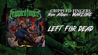Crippled Fingers - Left for Dead
