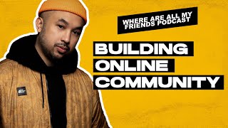 Building Online Community | Drew de Leon (The Digilogue) Podcast Clip