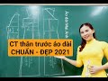 #09/CÔNG THỨC CẮT THÂN TRƯỚC ÁO DÀI CHUẨN ĐẸP 2021 - ÁO DÀI MAI ANH