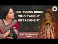 Dattatreya's 1st Guru: The Young Girl Who Taught the Art of Detachment | Smt.Renuka Goswami Ji 
