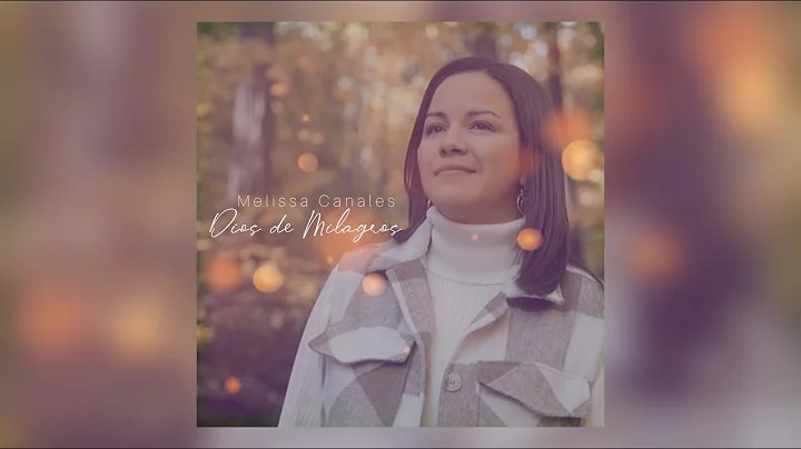 Dios de Milagros - Melissa Canales