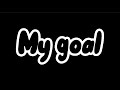 My Goal