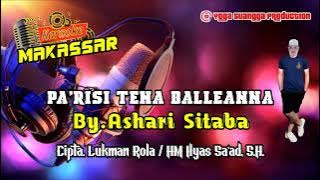 PA'RISI TENA BALLEANNA || Karaoke Makassar - By. Ashari Sitaba ( Karaoke Lirik Tanpa Vocal )