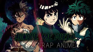 RAP Aunque me duela...『Motivacional Anime』Prod: AKINNO Ft. DarckStar & Nozi (2020)