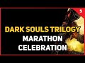 Dark Souls Trilogy Marathon : Part 5 (LIVE)