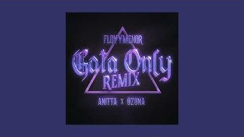 FloyyMenor, Ozuna, Anitta - Gata Only (Remix) (Sped Up)