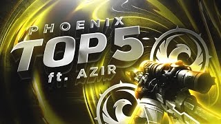 Phoenix : Top 5 Plays - Episode #7 (Multi-Cod) ft. Phoenix Azir!