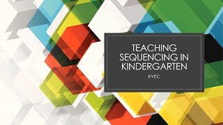 KVEC's Reading Recovery - Teaching Sequencing in Kindergarten