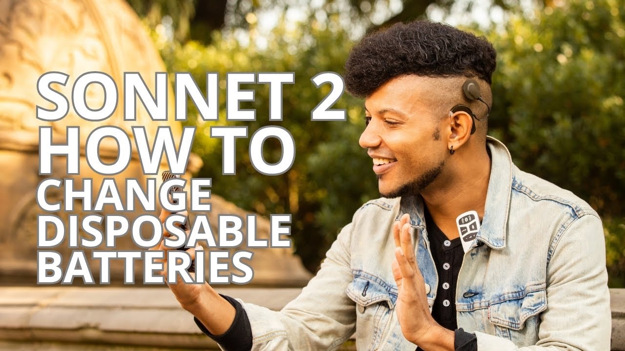 Hands-On SONNET 2: Confidence with Disposable Batteries | HearLIFE Singapore