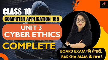 CBSE Computer Application165:Complete Cyber Ethics| Barkha mam|Class10| unit 3| #yt #cbse