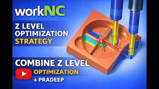 ✅ "WorkNC Z-Level Optimization Full Tutorial | Fast Finishing Strategy"