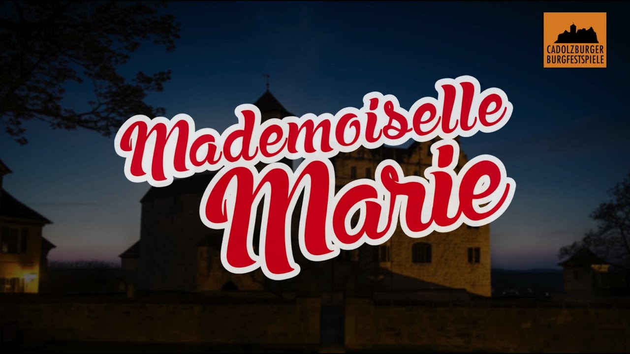 Mademoiselle Marie, das Musical im Sommer 2015 - YouTube