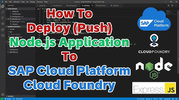 Deploying Node.js Application To SAP Cloud Platform (BTP) - Cloud Foundry