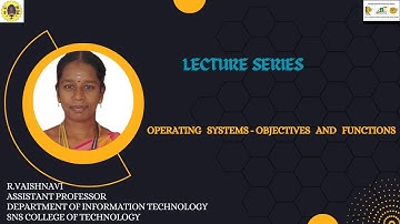 Operating system Objectives and Functions I Principles of Operating systems I SNS INSTITUTIONS
