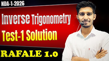 Inverse Trigonometry Test Solution  NDA-1-2026 | Rafale 1.0 Batch | Paramjeet sir