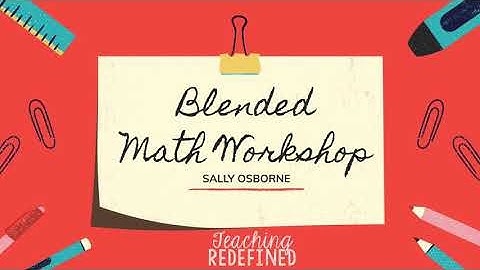 Blended Math Workshop