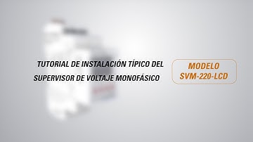 Tutorial del instalación tipica del Supervisor de voltaje monofásico - SVM 220-LCD