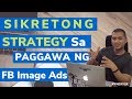 Sikretong Strategy sa Paggawa ng FB Image Ads