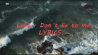 Lena - Don´t lie to me || LYRICS