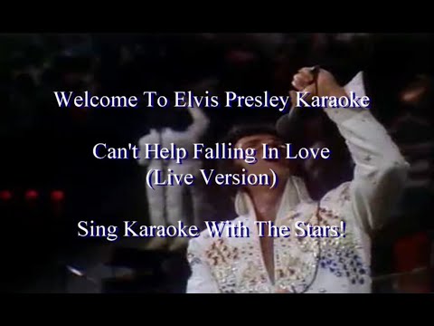 Elvis Presley Cant Help Falling In Love Karaoke Live Version Elvis Presley Cant Help Falling In Love Karaoke Live Version