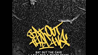 L.I.F.E.Long & Bunty Beats - Bat Out The Cave [full lp]