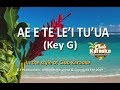 AE E TE LE'I TU'UA (Samoan Karaoke) Key G