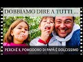 Perché il pomodoro di papà è così buono