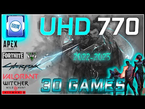 🔵Intel UHD 770 in 30 GAMES (i7-13700K)  | (2022-2023)