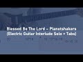 Blessed Be The Lord Planetshakers Electric Guitar Interlude Solo Tabs