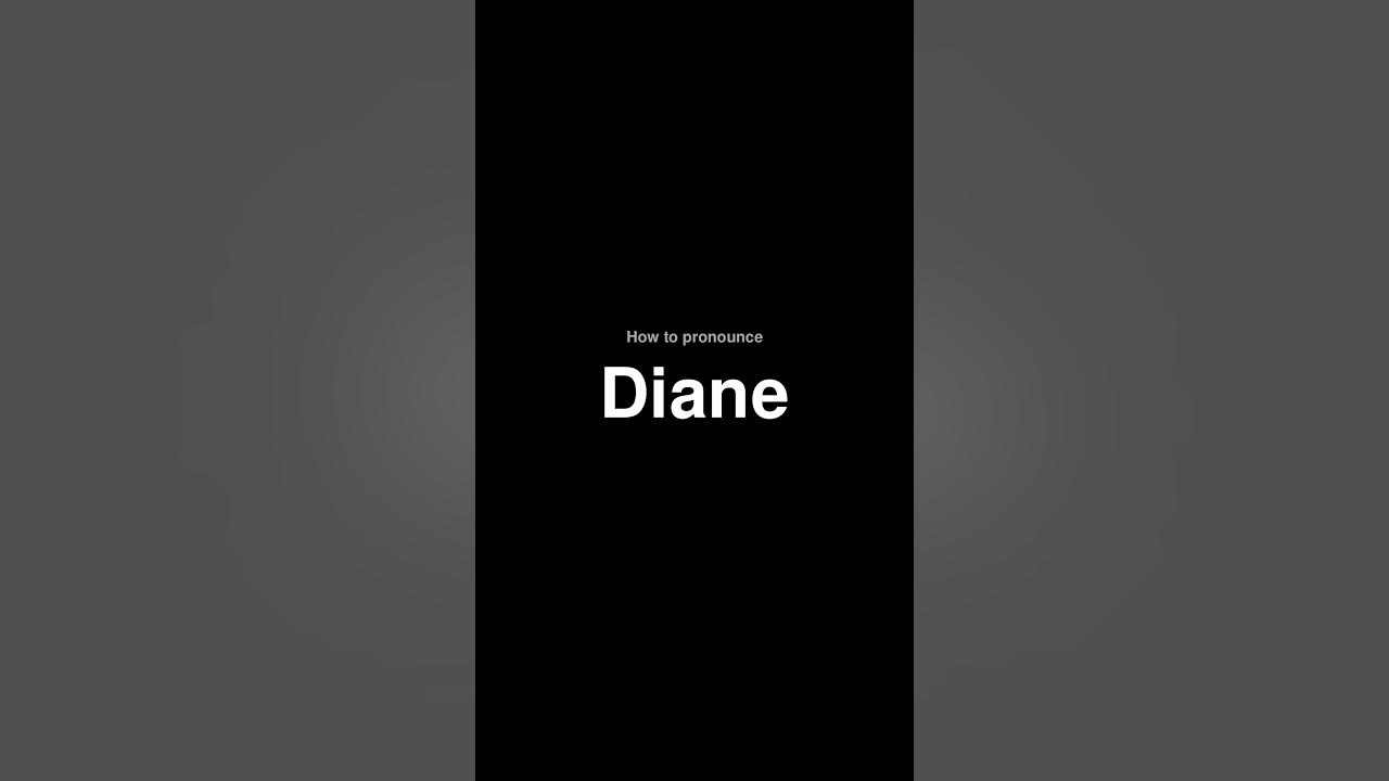 shorts-how-to-pronounce-diane-youtube