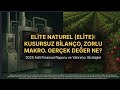 Elite Naturel 2025 Finansal Analiz ve Stratejik Değerleme