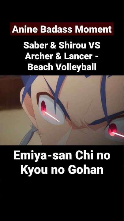 Anime Badass Moment - Saber & Shirou VS Archer & LAncer Beach Volleyball #Shorts