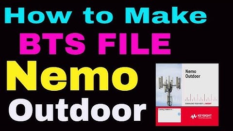 13  How to make BTS file for Nemo Outdoor ||  Nemo Outdoor Complete Course || By MR Solves