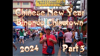 Chinese New Year 2024 @ Binondo Chinatown, Manila - Part 3