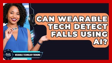 Can Wearable Tech Detect Falls Using AI? - Wearable Technology Trending