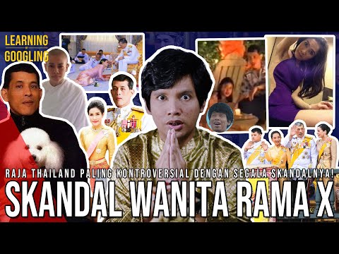 Skandal-skandal Wanita Raja Thai! Istri Disuruh Jadi Anjing! Tidak Ada Penerus? | LearningByGoogling