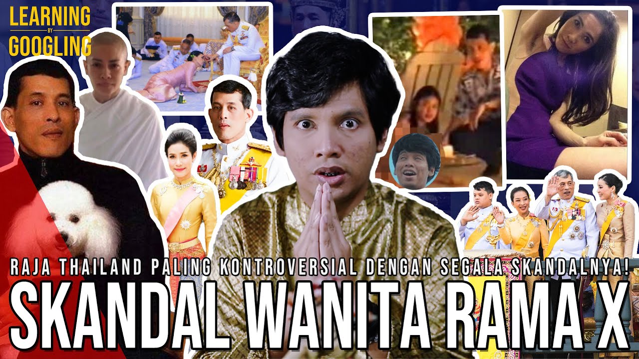 Skandal-skandal Wanita Raja Thai! Istri Disuruh Jadi Anjing! Tidak Ada Penerus? | LearningByGoogling
