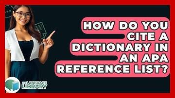 How Do You Cite A Dictionary In An APA Reference List? - The Language Library