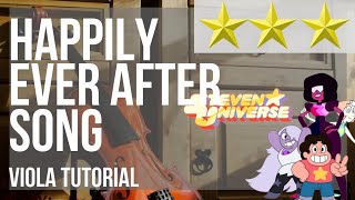 How To Play Happily Ever After Song By Steven Universe On Viola (Tutorial) How To Play Happily Ever After Song By Steven Universe On Viola (Tutorial)