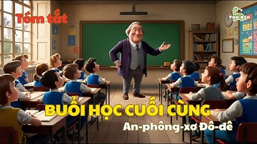 Tóm tắt ngắn gọn_BUỔI HỌC CUỐI CÙNG_Tác giả An-phông-xơ Đô-đê