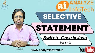 Selective Statement in Java Part2/Example of switch - case